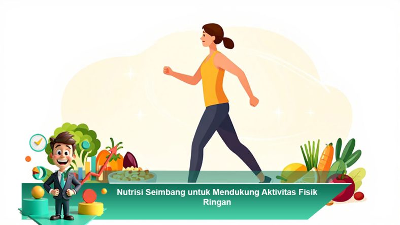 Nutrisi dan Aktivitas Fisik Adalah Kunci Hidup Seimbang